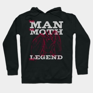 The man The Moth The Legend Hoodie